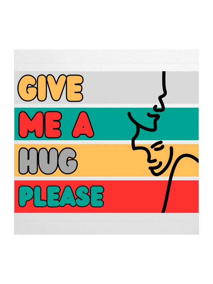 Give Me a Hug - Sticker - transparent product image (1)