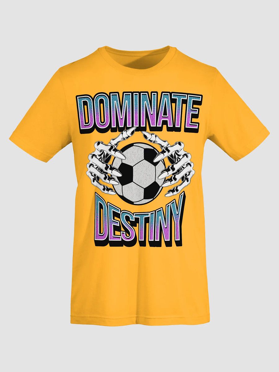 Dominate Destiny Soccer T-Shirt product image (31)