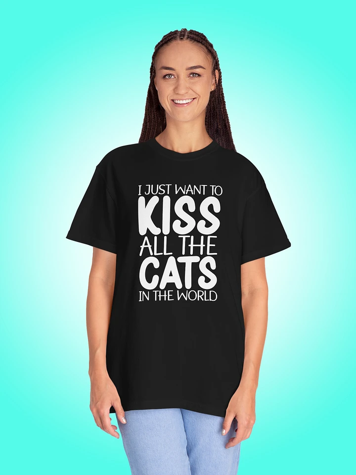 I Just Want To Kiss All The Cats In The World product image (1)