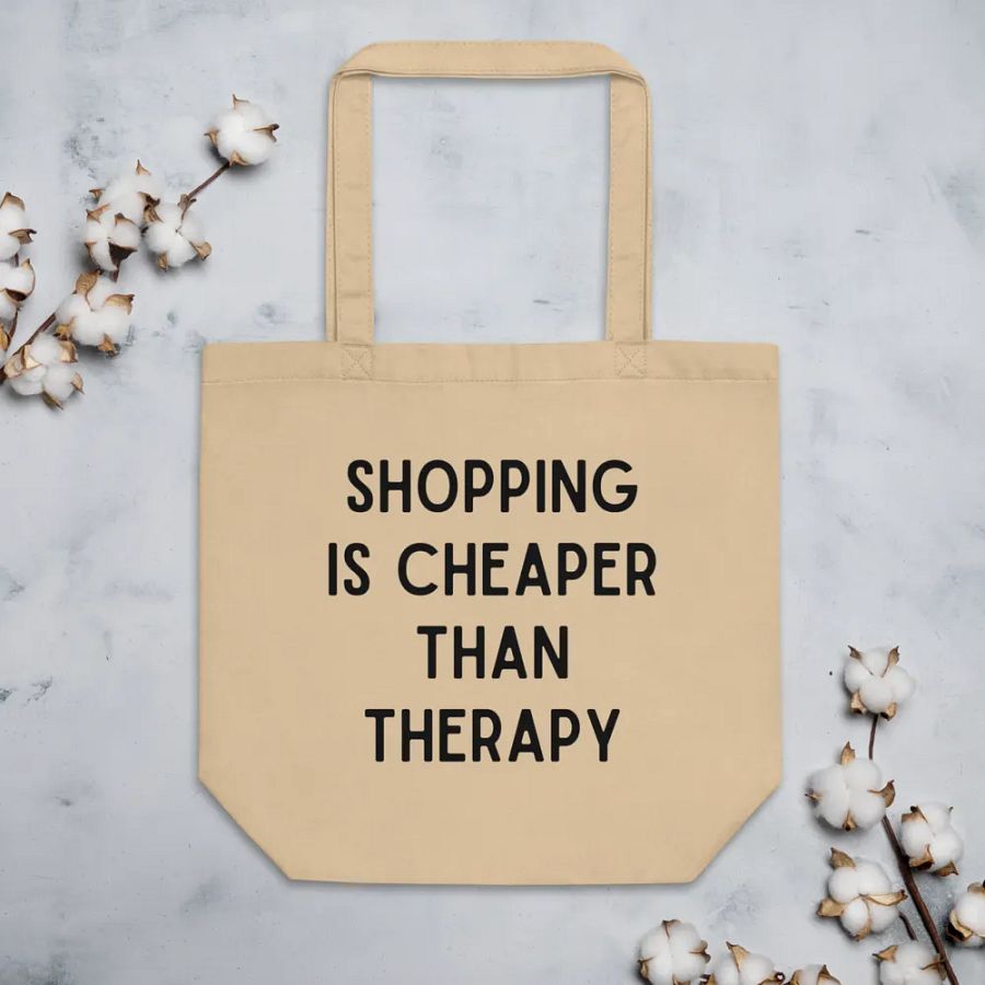 Shopping Is Cheaper Than Therapy Tote Bag product image (4)