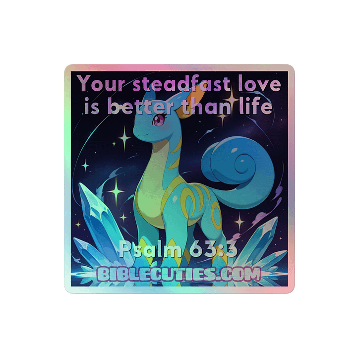 Bible Cuties Adora - Your steadfast love is better than life Holographic Sticker product image (2)