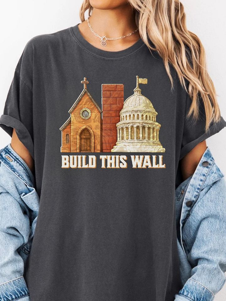 Build This Wall Church And State Shirt product image (2)
