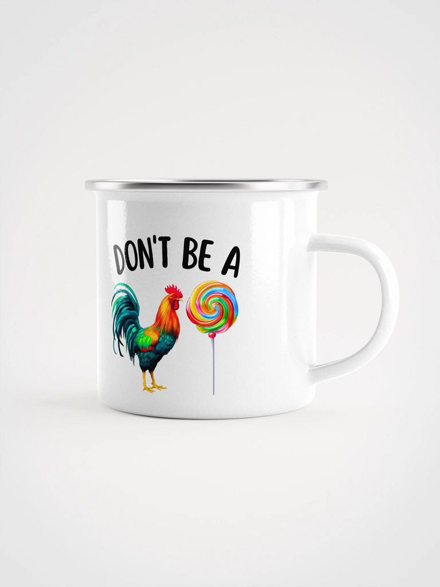 'Don't be a C*ck Sucker' Enamel Mug product image (1)