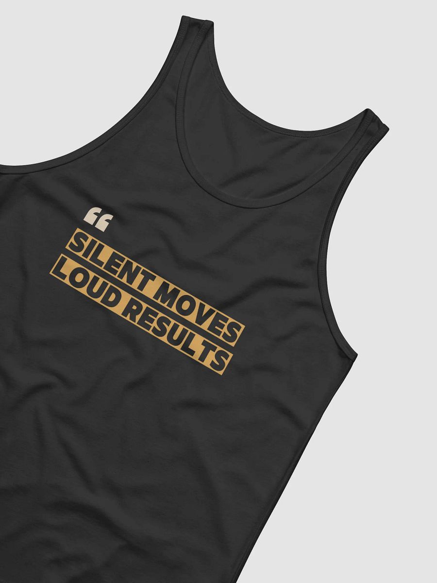 Silent Moves, Loud Results Tank product image (4)