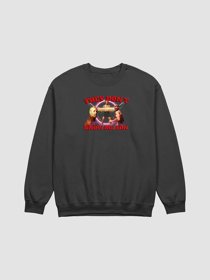 They don't know me son Crewneck product image (1)