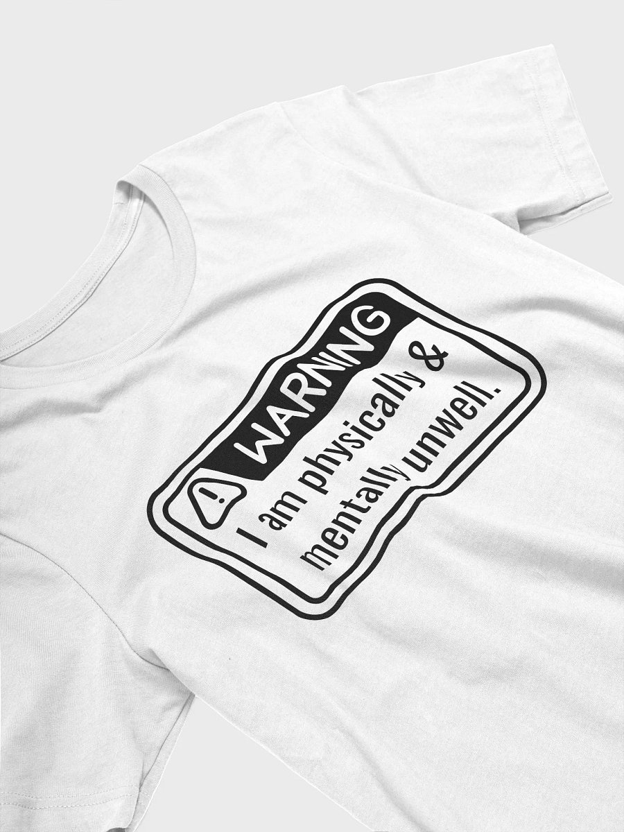 T-Shirt: Physically & Mentally Unwell product image (3)