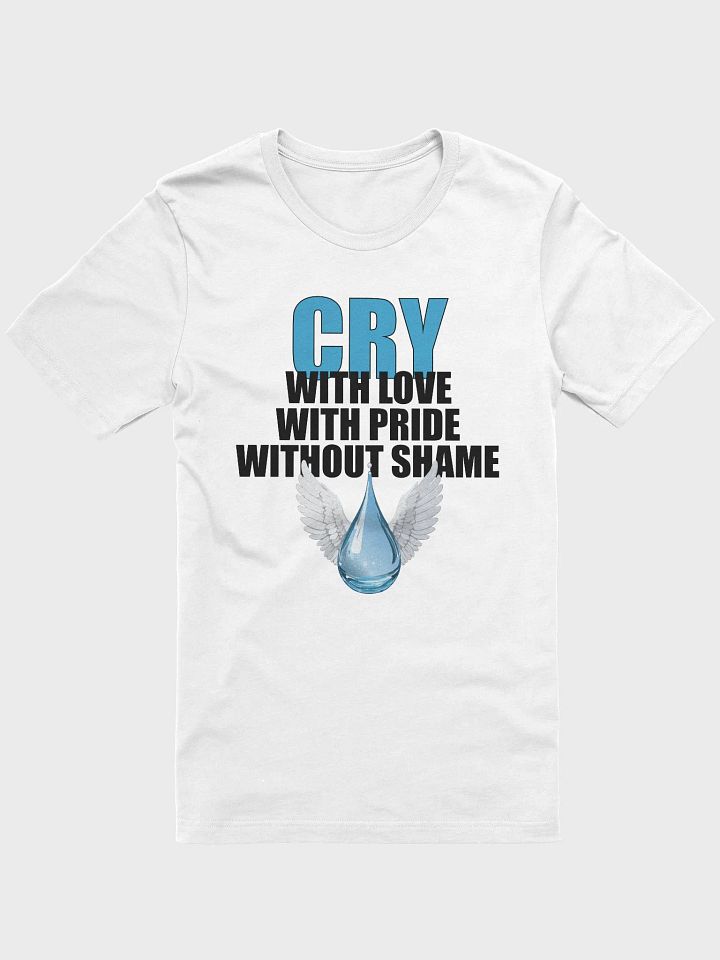 Cry Without Shame Tee product image (1)