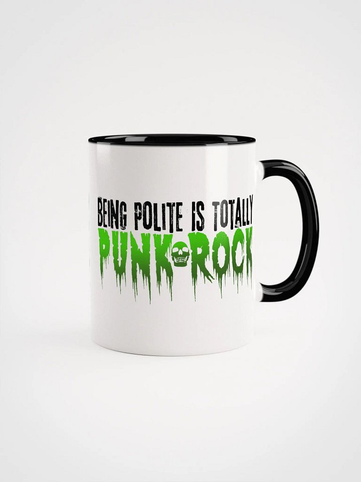 Being Polite is Punk Rock White Mug product image (2)