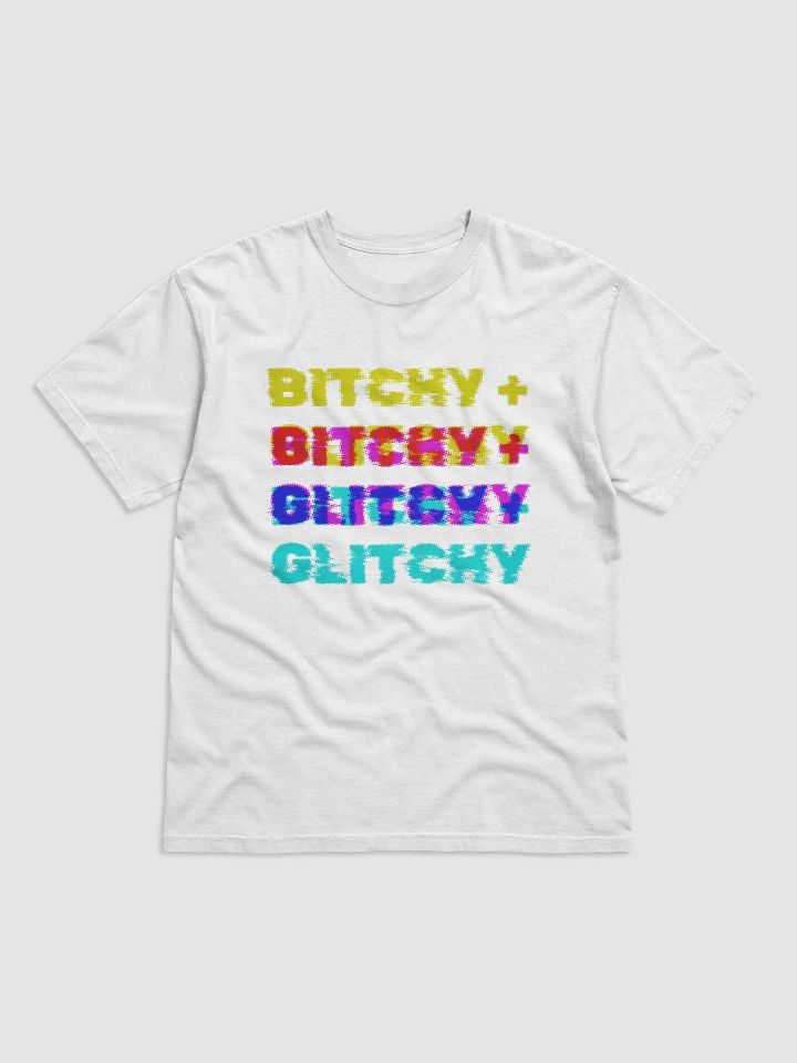 Bitchy + Glitchy - T-Shirt product image (1)