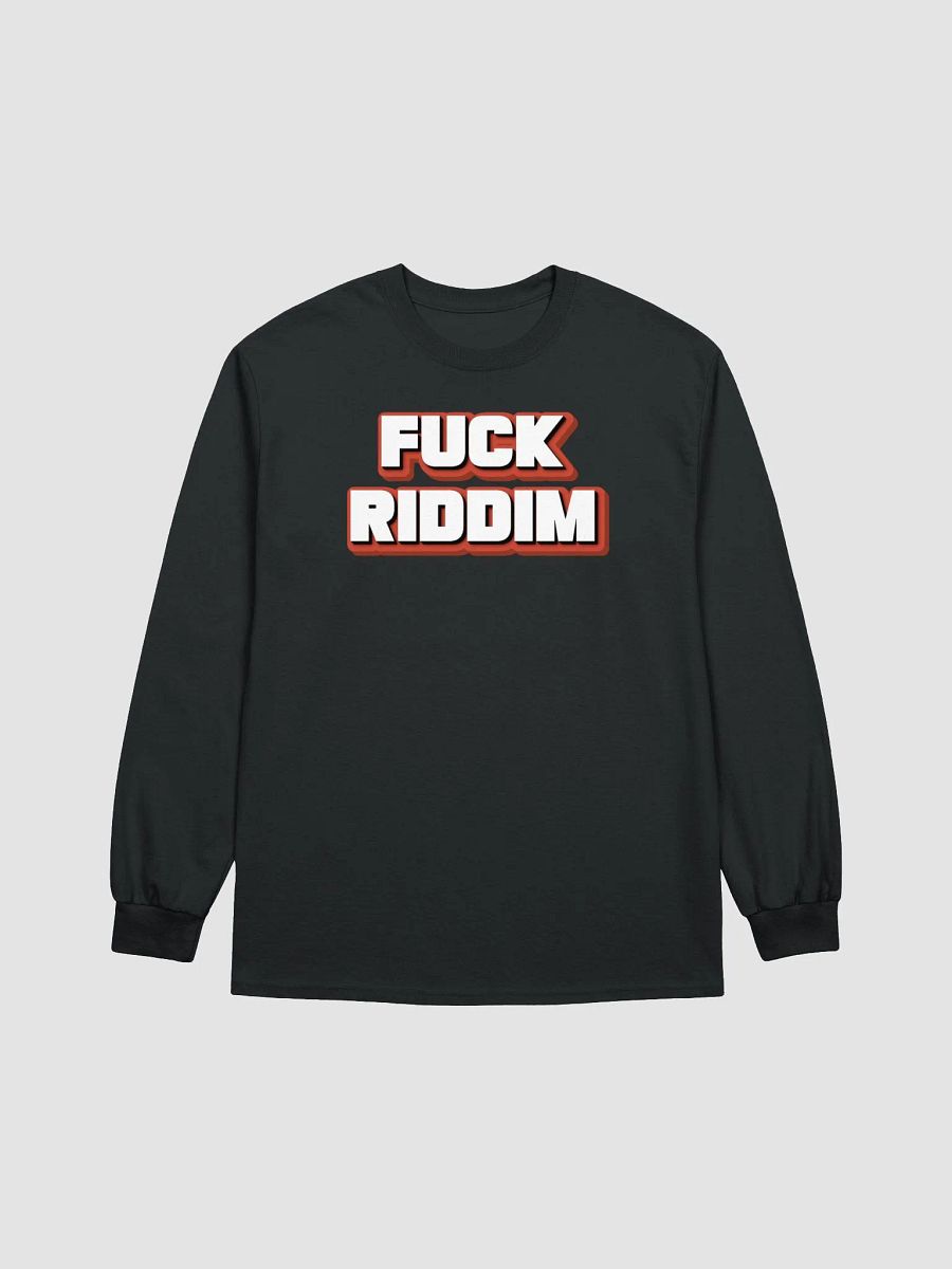 F*CK RIDDIM Long sleeve Tee product image (1)