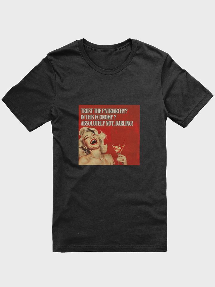Trust The Patriarchy? Super Soft T-Shirt product image (1)