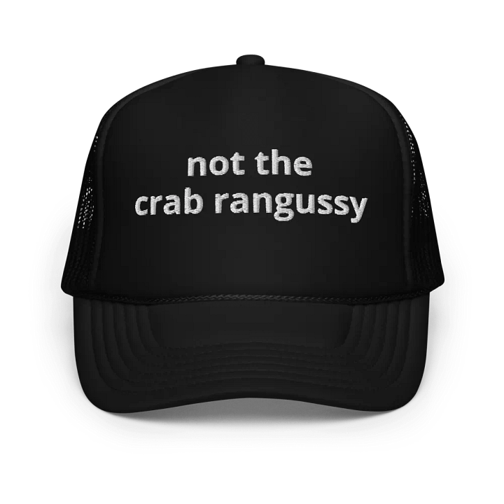 Not The Crab Rangussy - Embroidered Trucker Cap Hat product image (1)
