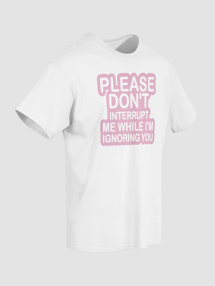Sassy Ignoring Message Tee product image (4)