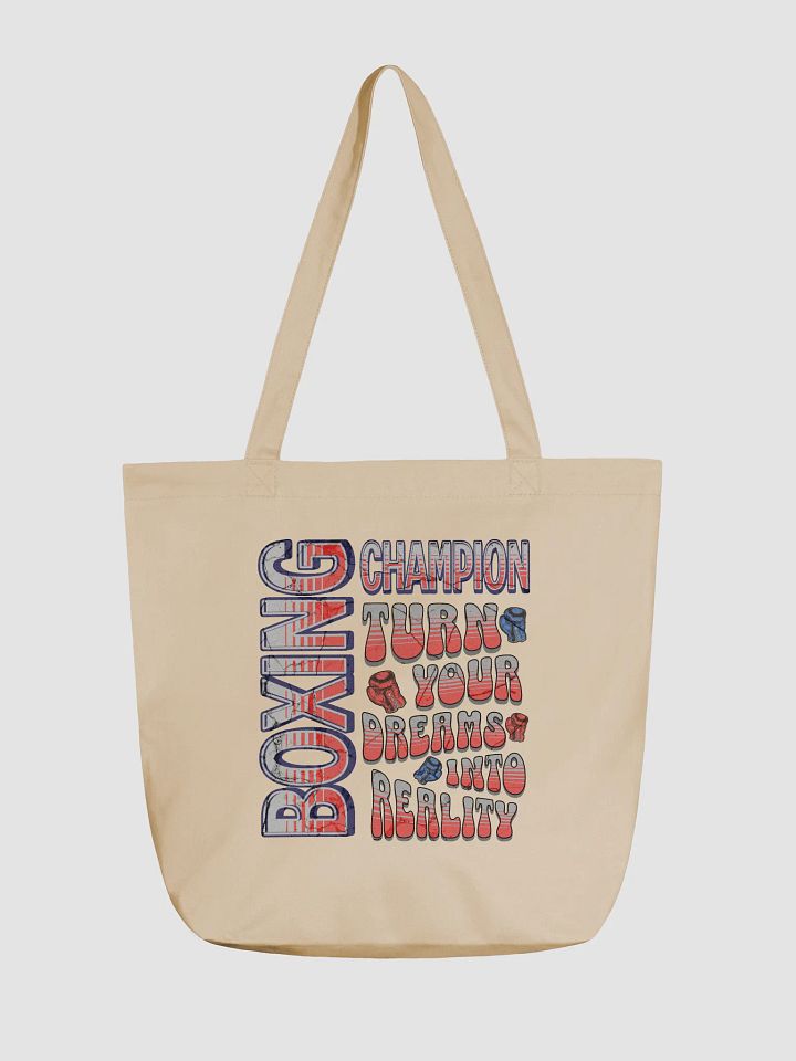 Boxing Champion Turn Your Dreams Into Reality Tote Bag product image (5)