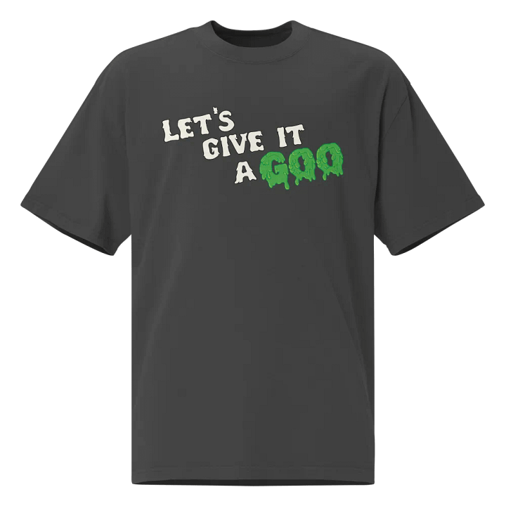 Let's Give It A Goo T-Shirt product image (1)