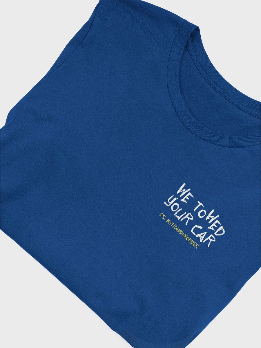 WE TOWED YOUR CAR TEE product image (5)