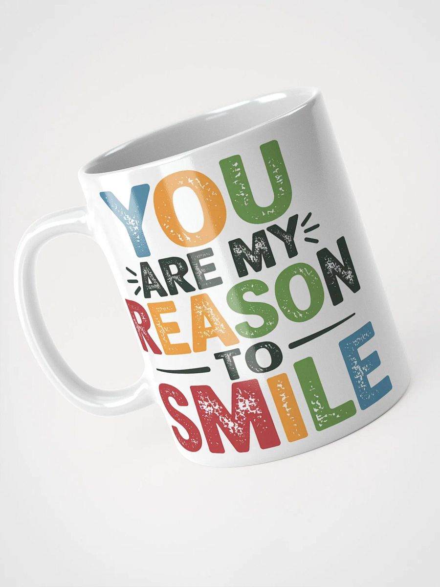 "You Are My Reason to Smile" #Motivational Glossy White Mug product image (9)