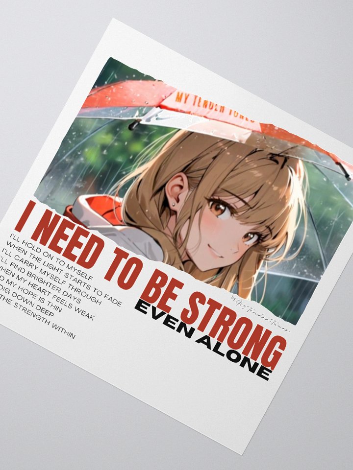 I NEED TO BE STRONG EVEN ALONE – Motivational Original Art Sticker product image (5)