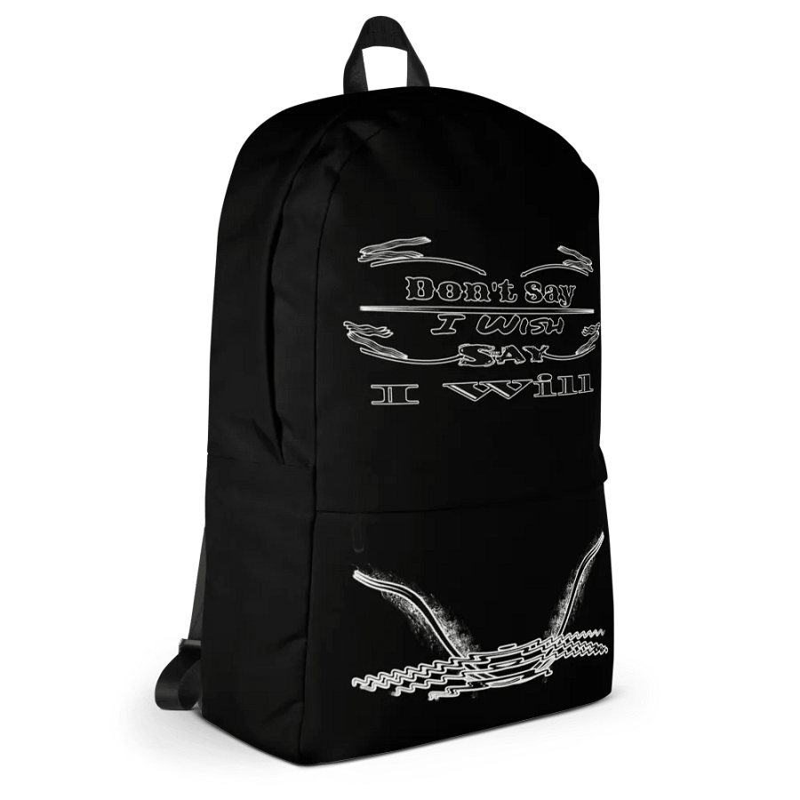 Dont Say I Wish Say I Will - Black - Backpack product image (11)