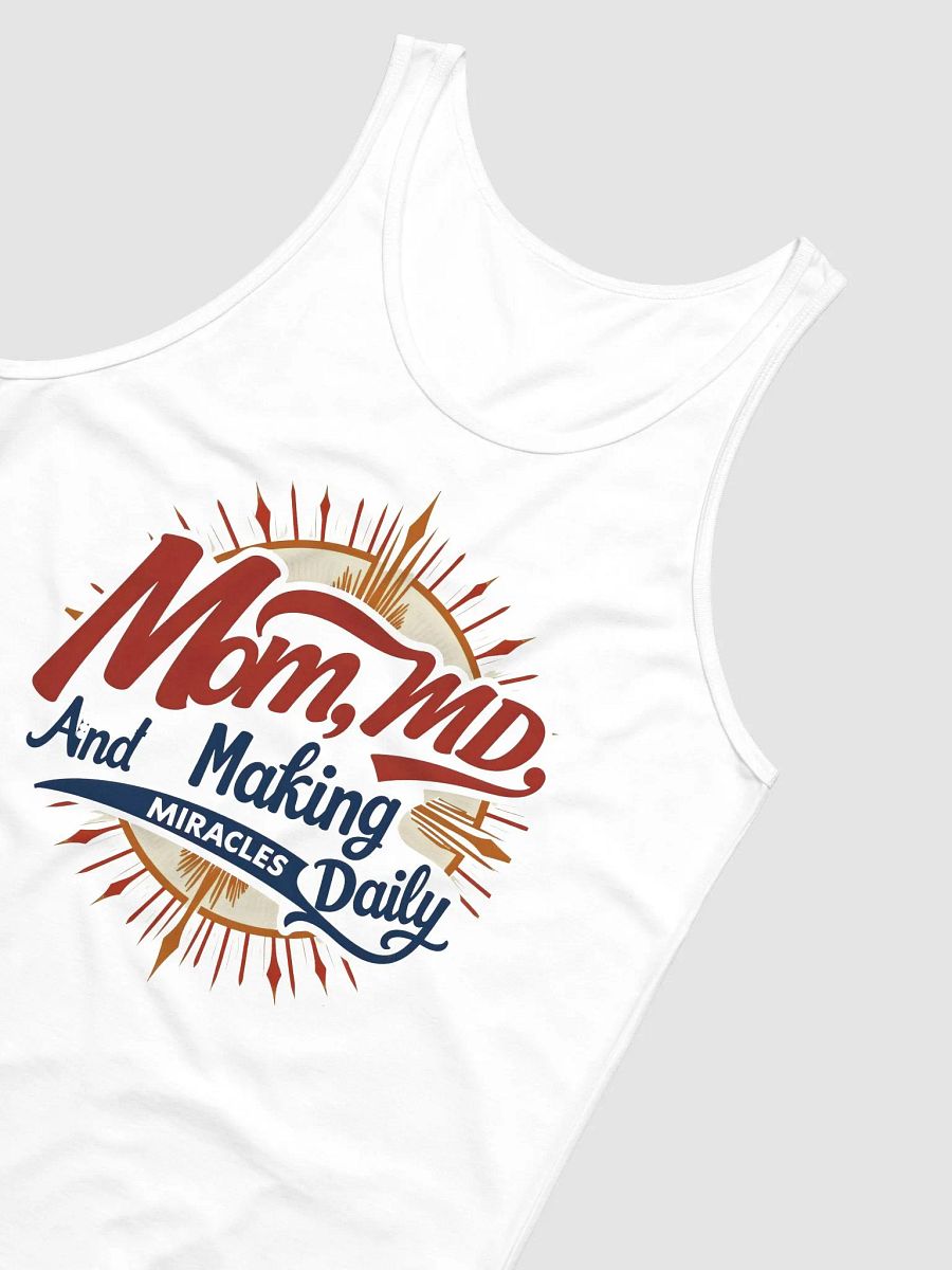 Mom, MD, And Making Miracles Daily Tank product image (24)