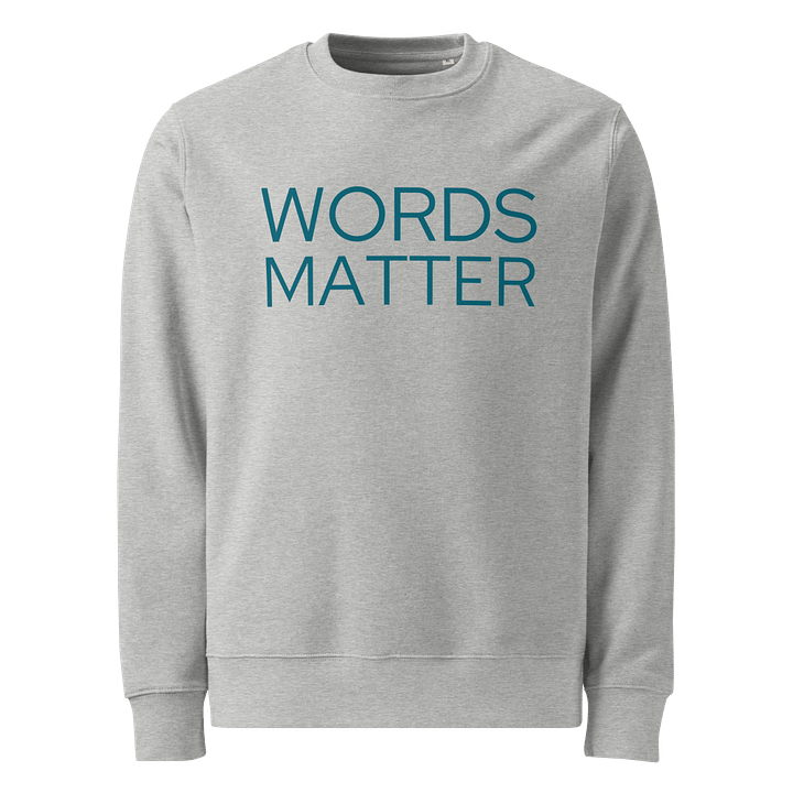 Words Matter - Sweatshirt - Slim Cut product image (1)
