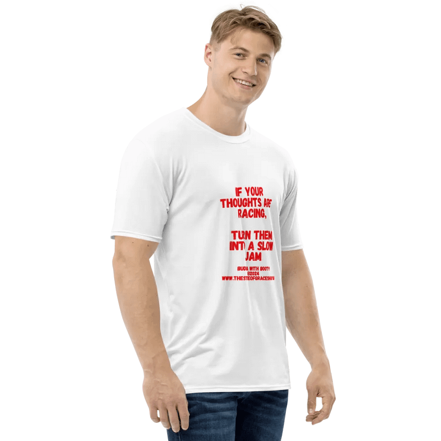 BUDDHA WITH BOOTY TEES 4 U FOR MEN - “If your thoughts are racing, turn them into a slow jam.” product image (4)