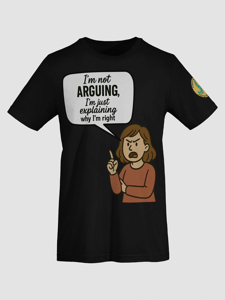 I'm not Arguing (Female) Bella+Canvas Supersoft T-Shirt Colors (1) product image (69)