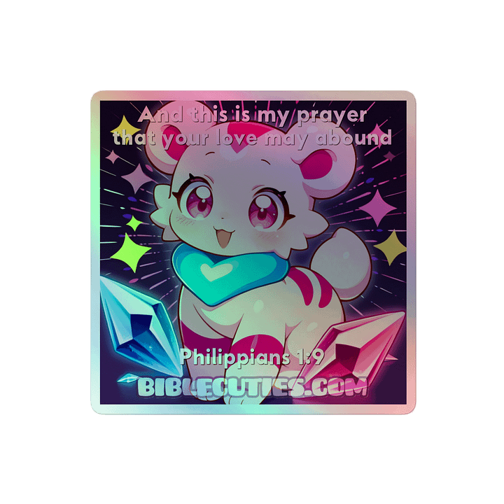 Bible Cuties Eliza - And this is my prayer that your love may abound Holographic Sticker product image (2)