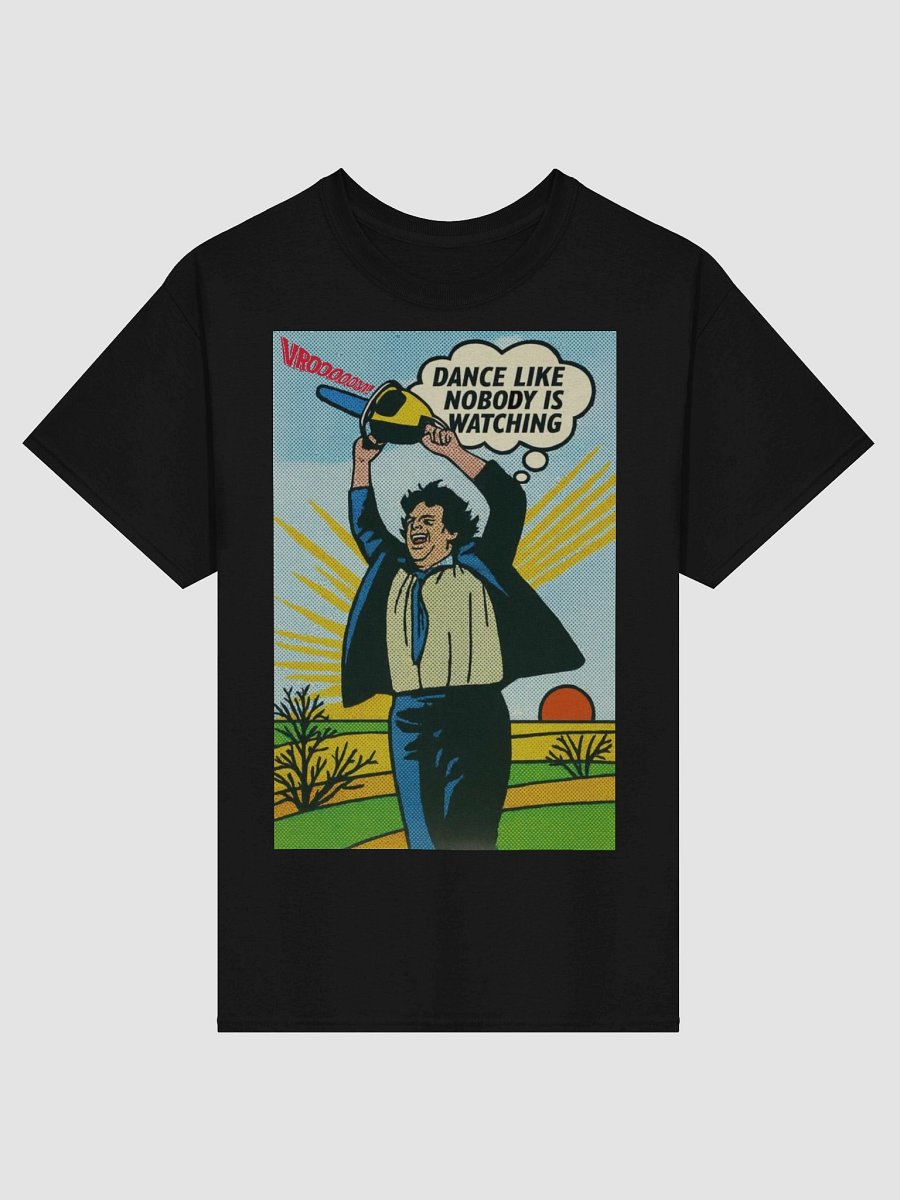 Texas Chainsaw inspired Dance Like Nobody Is Watching Tee product image (1)