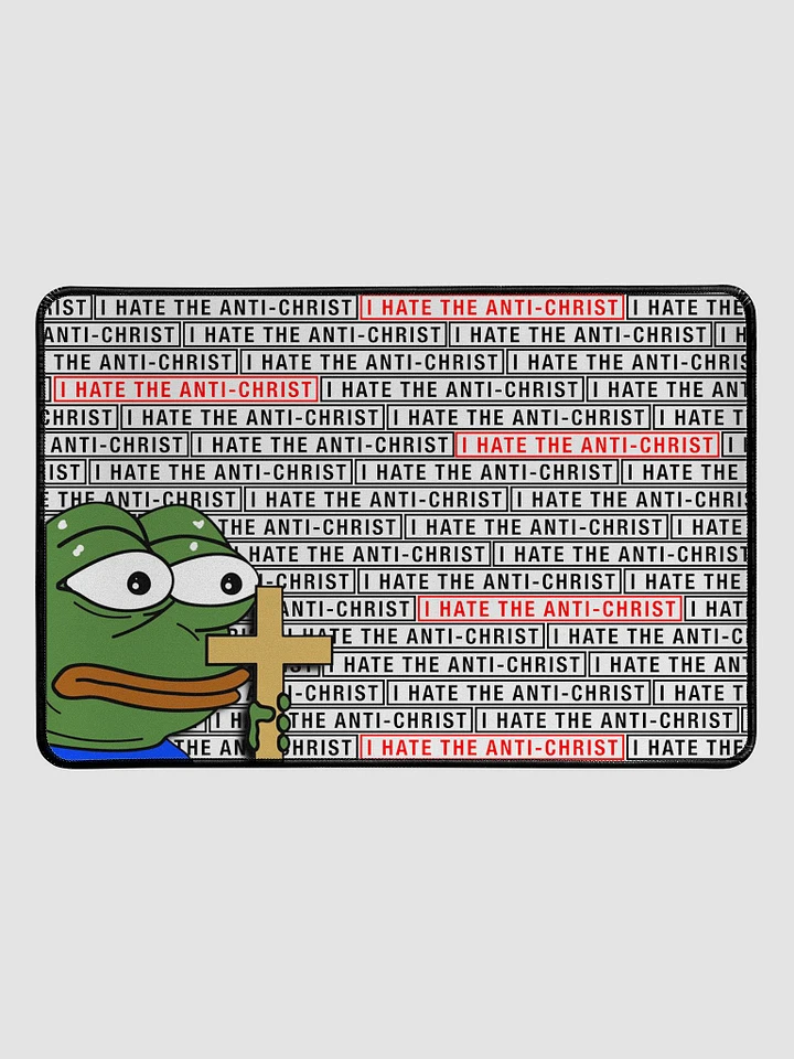 I HATE THE ANTI-CHRIST! (Mouse pad 12