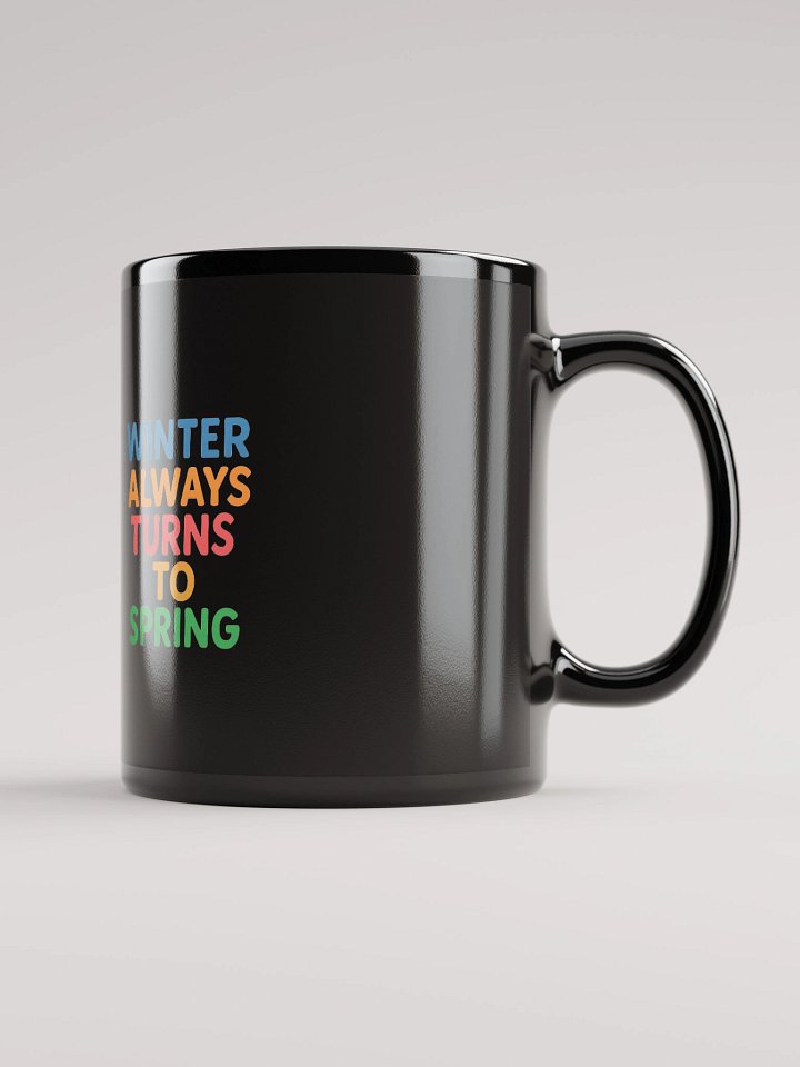 Winter Always Turns to Spring – Nichiren Buddhism Black Glossy Mug (11oz/15oz) product image (2)