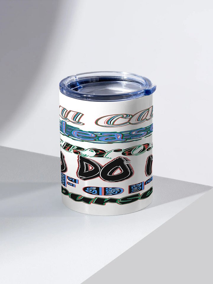 You Cant Please Everyone, So Do It For Yourself - 10oz Stainless Steel Tumbler product image (2)
