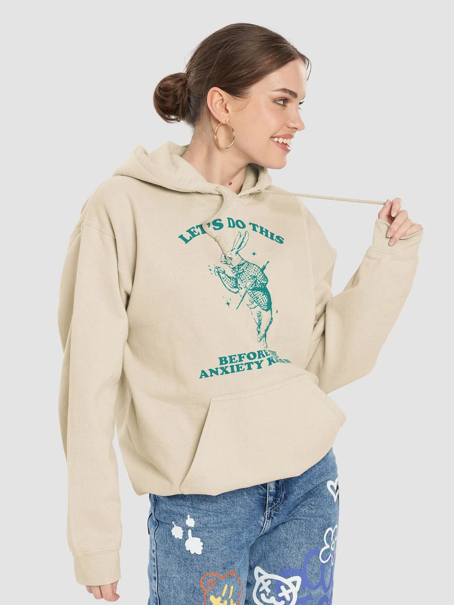 Lets do this before the anxiety kicks in Hoodie product image (37)