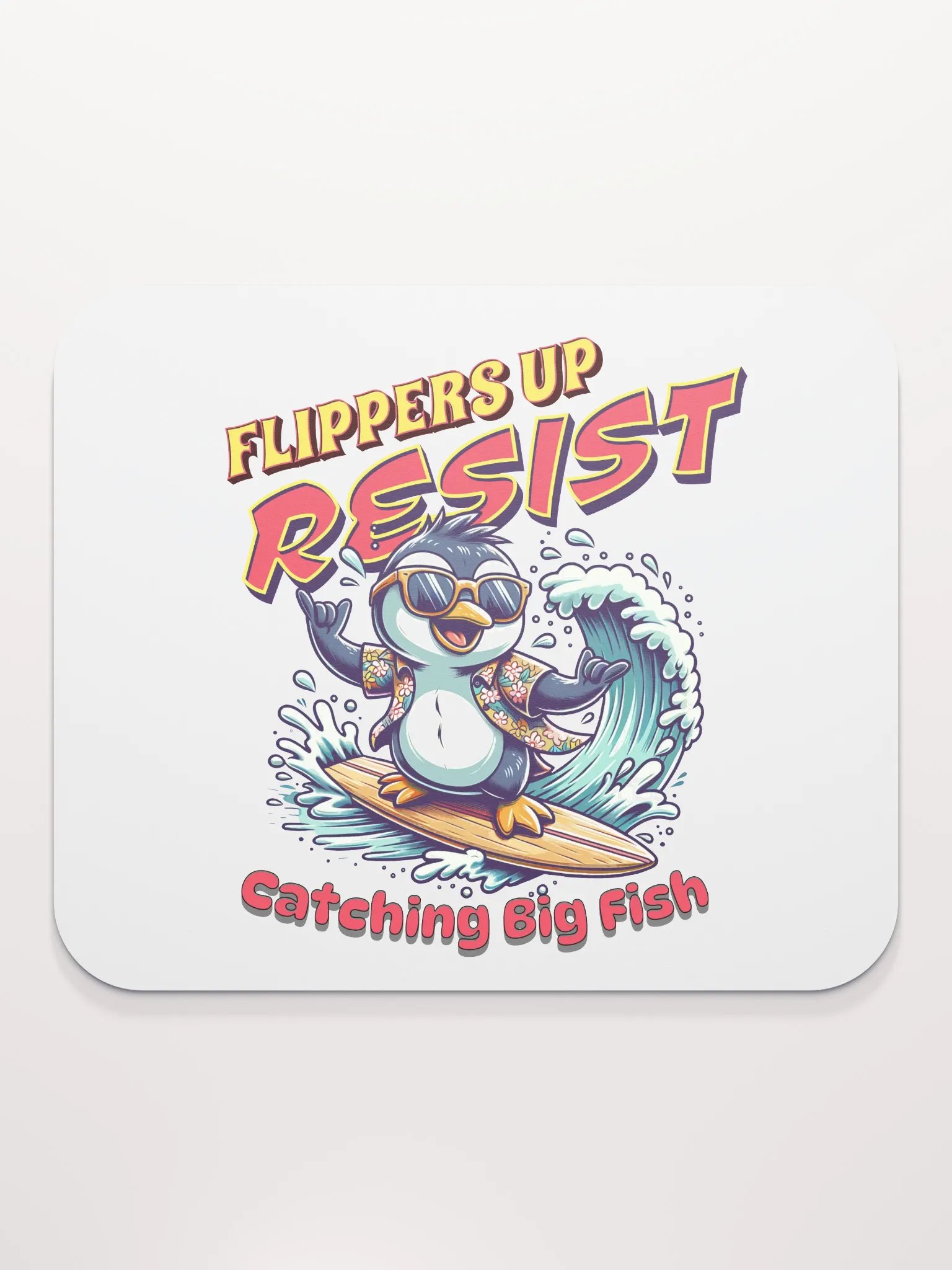 Flippers Up Resist Catching Big Fish Penguin Surfing Mouse Pad product image (1)