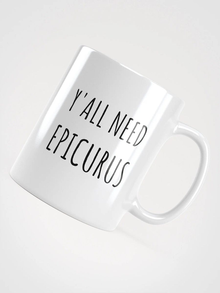 Y'all Need Epicurus (White Glossy Mug) product image (4)
