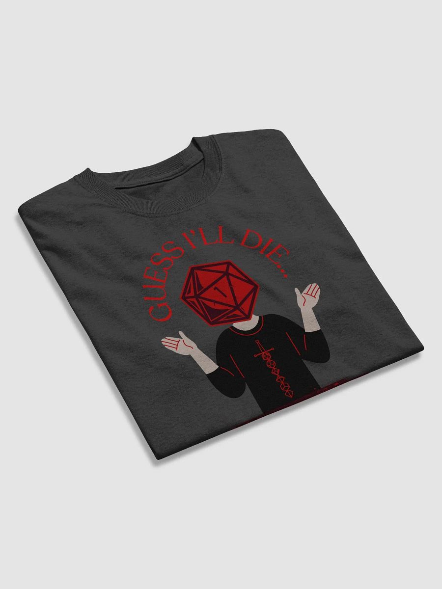 Guess I'll Die Tee product image (3)