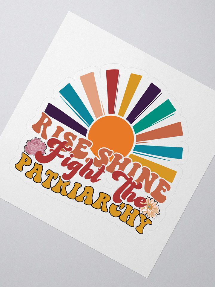 Rise, Shine, Fight the Patriarchy Stickers product image (2)