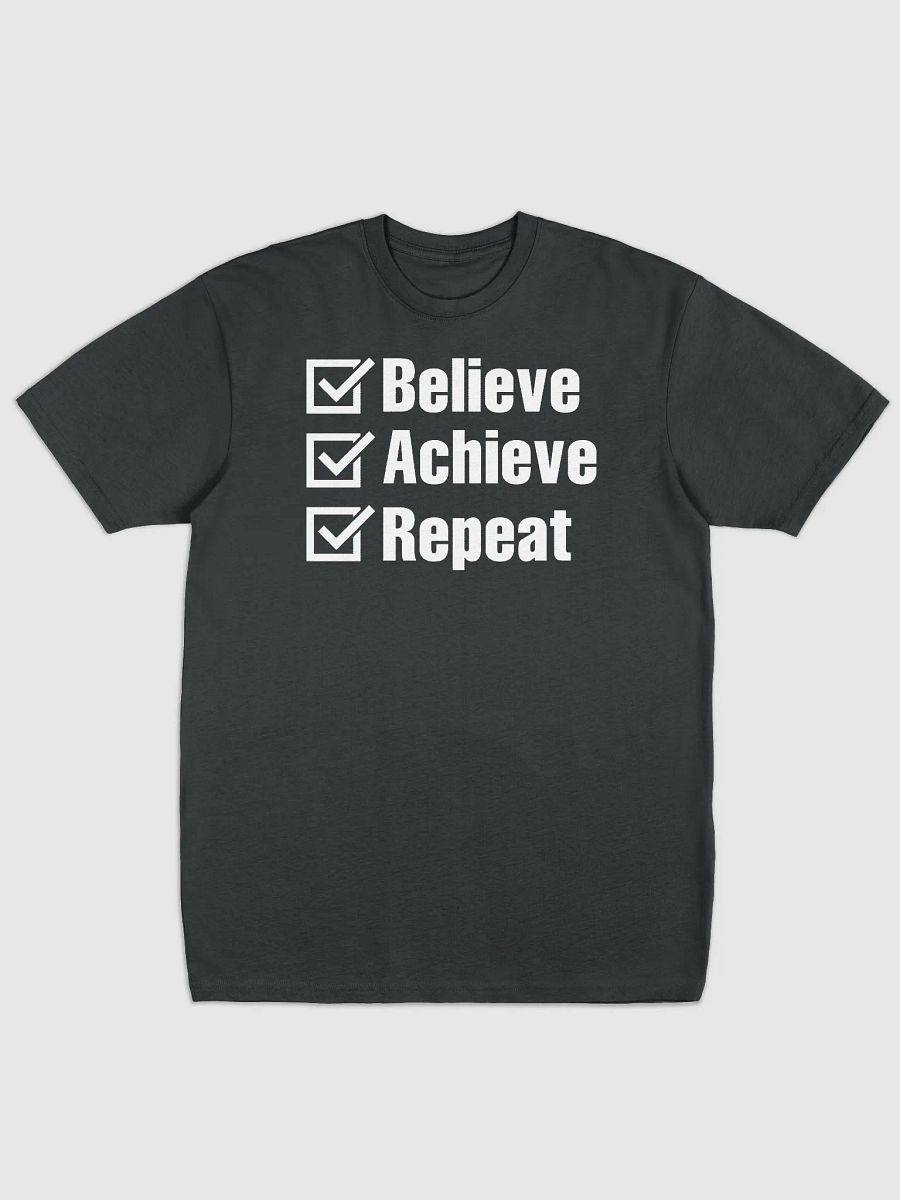 Believe, Achieve, Repeat - T-Shirt product image (1)
