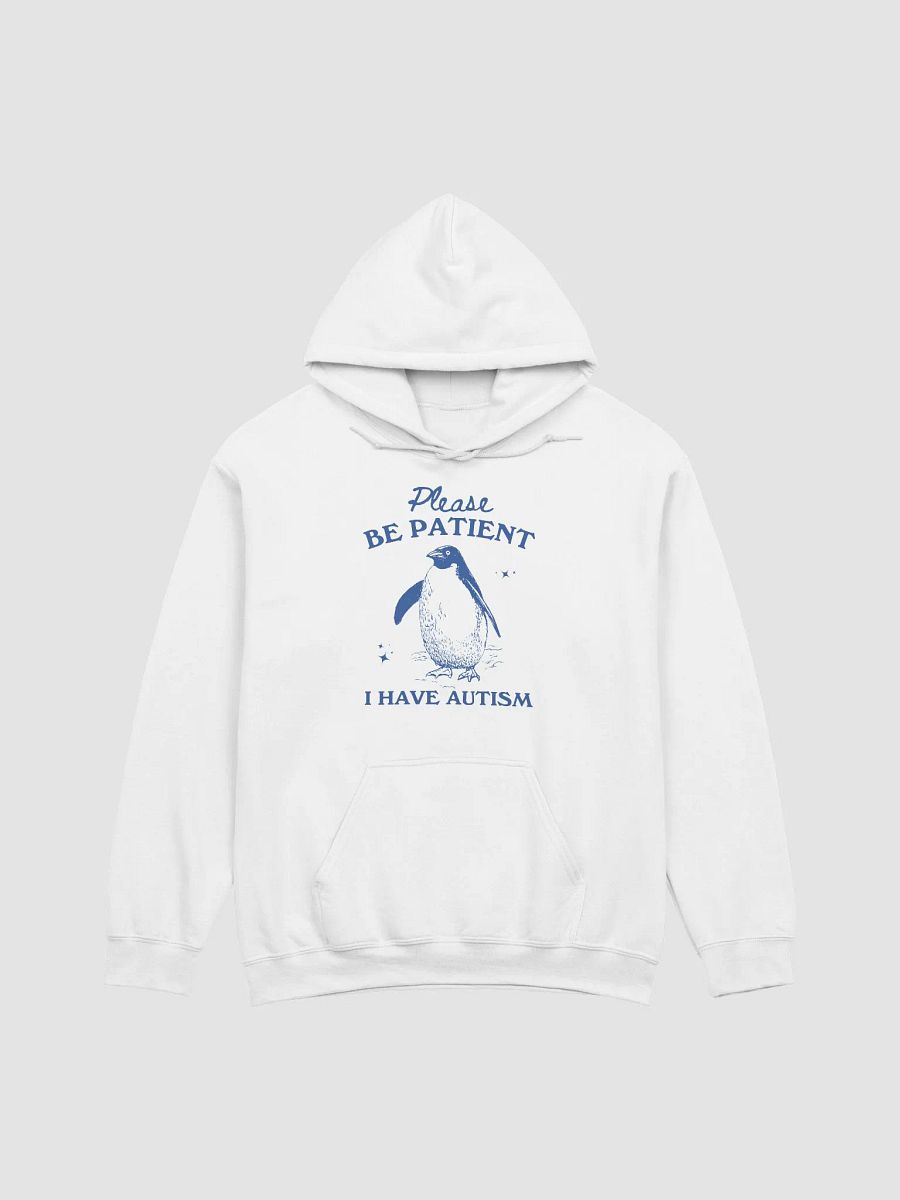 Please be patient I have autism Hoodie product image (1)