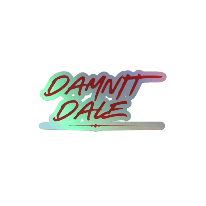 Damn It Dale T Holographic Sticker product image (2)