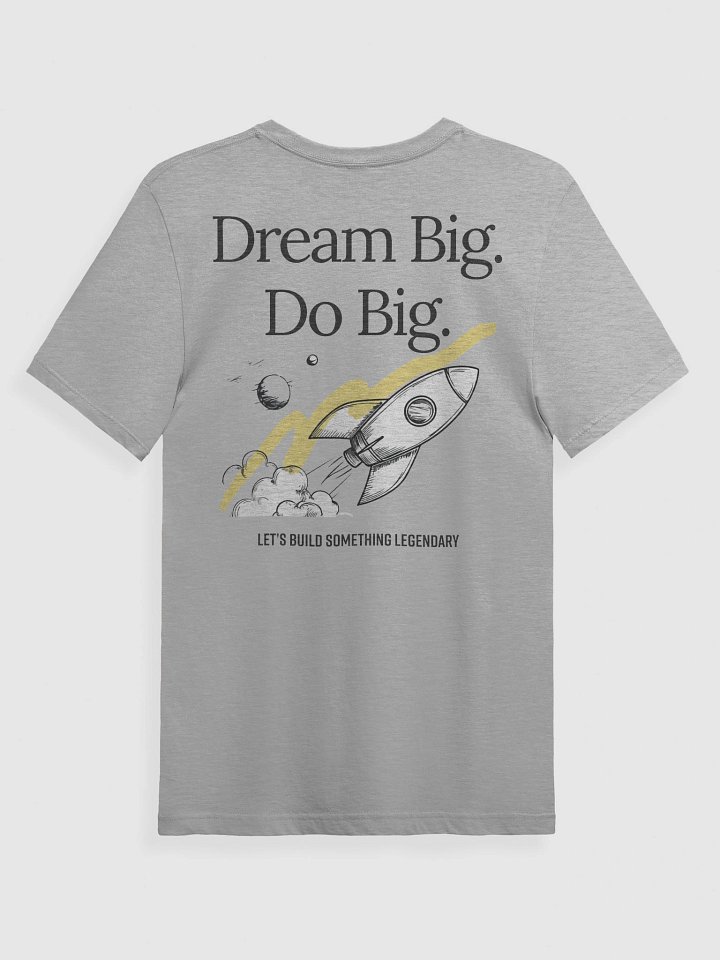 Dream Big. Do Big. T-Shirt product image (2)