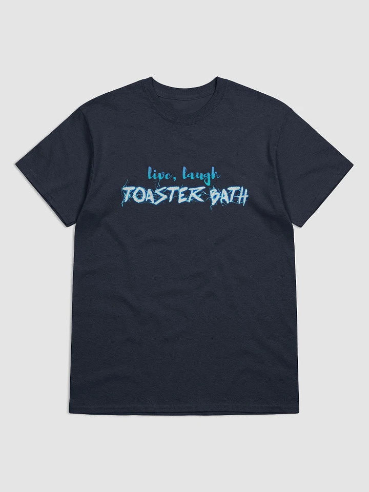 Live Laugh Toaster Bath T-shirt product image (1)