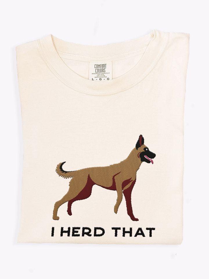 I Herd That T-Shirt(Embroidered) of a Belgian Malinois product image (1)