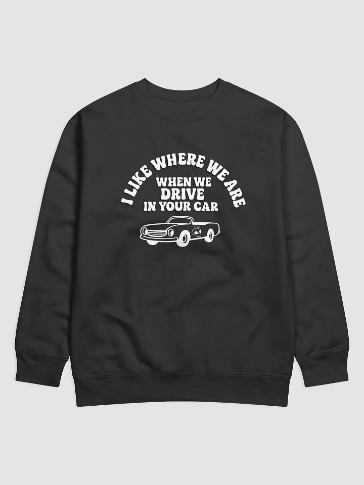 I Like Where We Are Sweatshirt product image (1)
