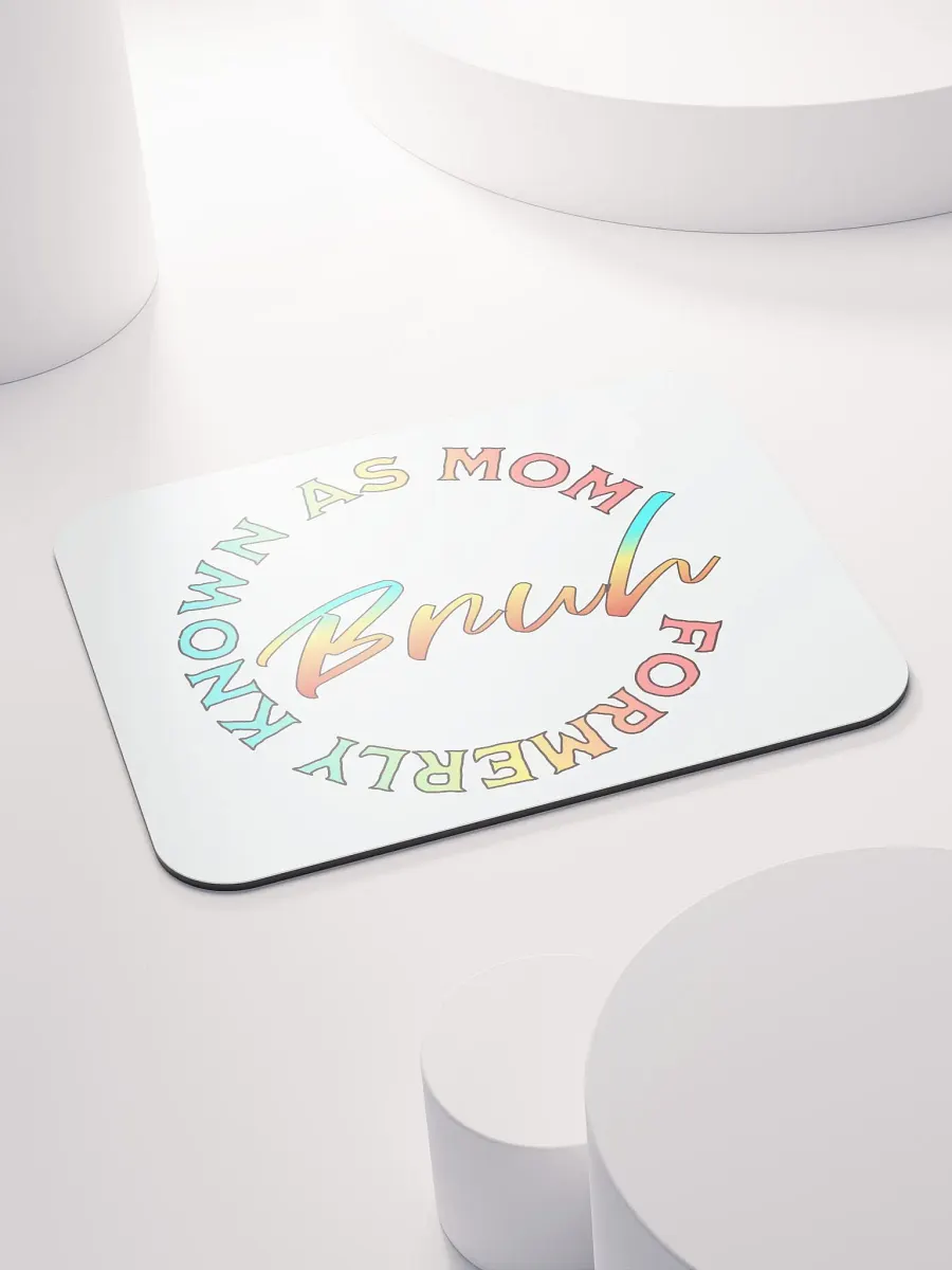 Formerly Known As Mom Bruh Mouse Pad product image (4)