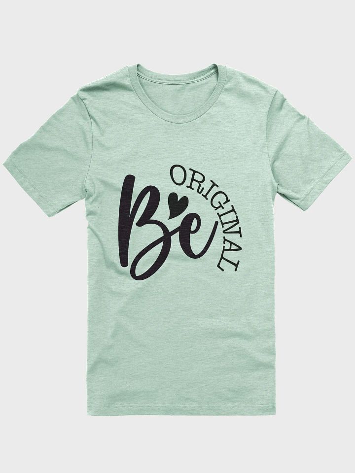 Be Original T-Shirt product image (8)