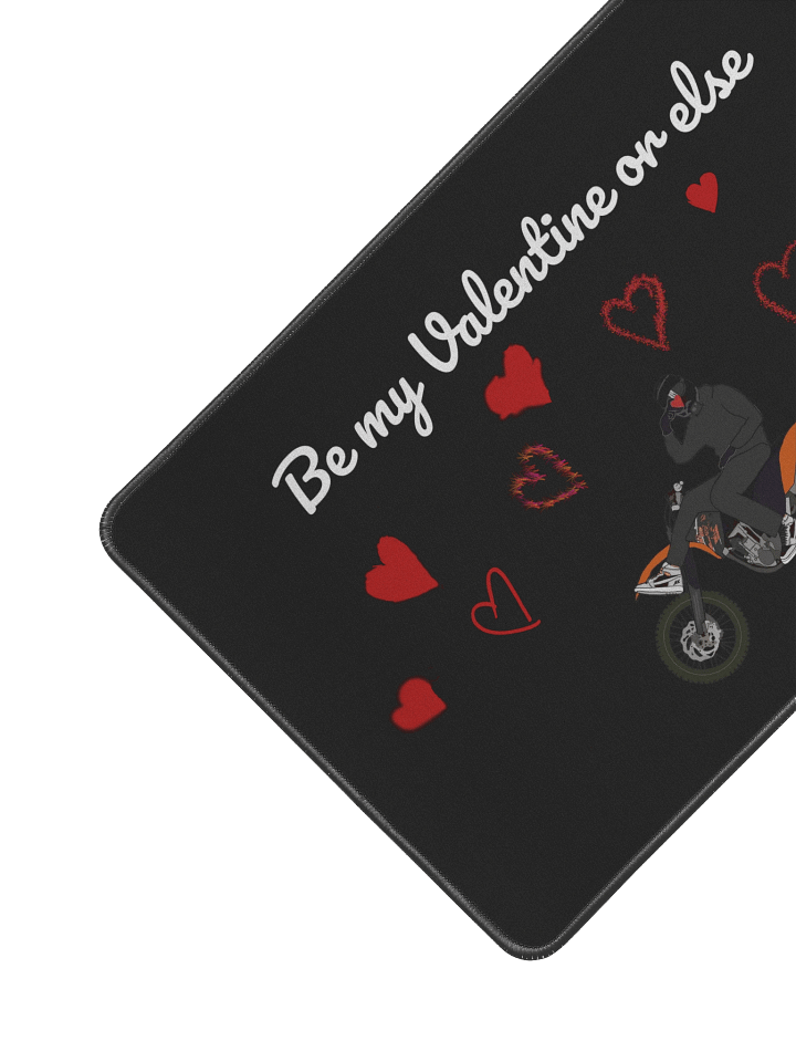 Be my Valentine or else | 18 x 12 in Mousepad product image (2)