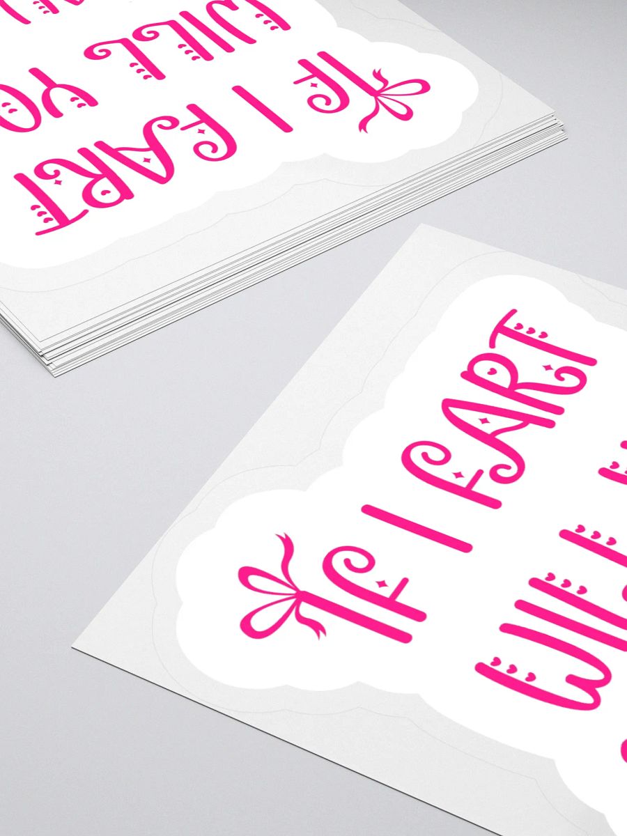 If I Fart Will You Go Away Sticker product image (4)