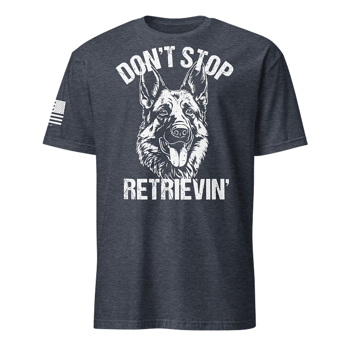 Don't Stop Retrievin' German Shepherd product image (16)