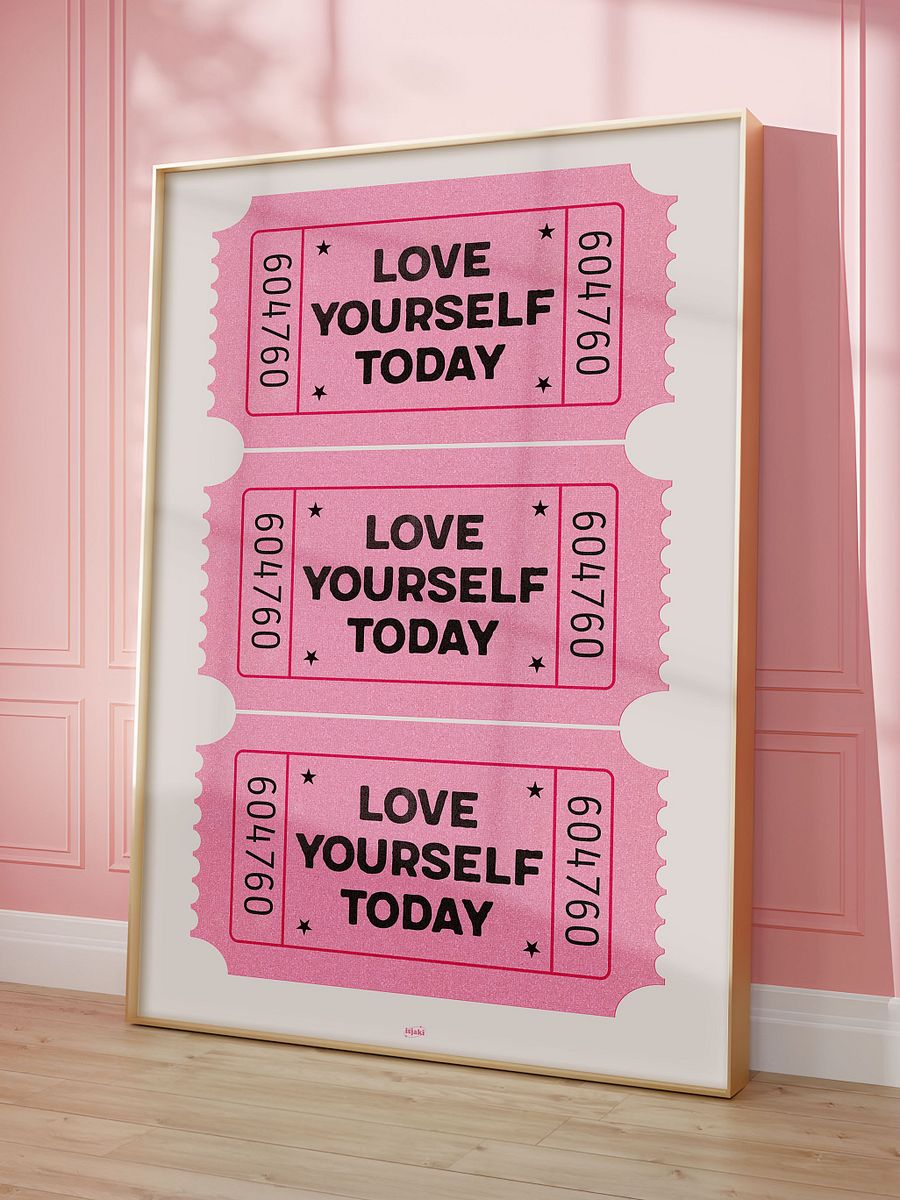 Love Yourself Today | Pink Ticket Print product image (4)